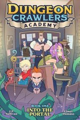 Dungeon Crawlers Academy Book 1: Into the Portal kaina ir informacija | Fantastinės, mistinės knygos | pigu.lt