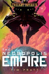 Necropolis Empire: A Twilight Imperium Novel Paperback Original kaina ir informacija | Fantastinės, mistinės knygos | pigu.lt