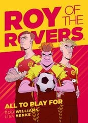 Roy of the Rovers: All To Play For: A Roy of the Rovers Graphic Novel цена и информация | Книги для подростков  | pigu.lt