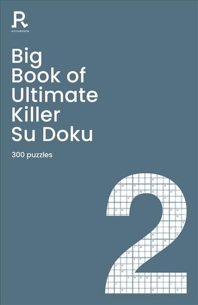 Big Book of Ultimate Killer Su Doku Book 2: a bumper deadly killer sudoku book for adults containing 300 puzzles kaina ir informacija | Lavinamosios knygos | pigu.lt