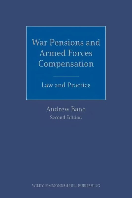 War Pensions and Armed Forces Compensation: Law and Practice 2nd Revised edition kaina ir informacija | Ekonomikos knygos | pigu.lt