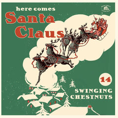 Various - Here Comes Santa Claus,14 Swinging Chestnuts, Red Vinyl, LP, виниловая пластинка, 12" vinyl record цена и информация | Виниловые пластинки, CD, DVD | pigu.lt