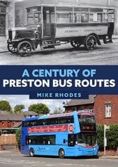 Century of Preston Bus Routes kaina ir informacija | Kelionių vadovai, aprašymai | pigu.lt