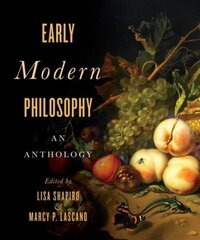 Early Modern Philosophy: An Anthology цена и информация | Исторические книги | pigu.lt