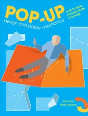 Pop-Up Design and Paper Mechanics: How to Make Folding Paper Sculpture цена и информация | Книги о питании и здоровом образе жизни | pigu.lt