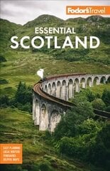 Fodor's Essential Scotland 3rd edition kaina ir informacija | Kelionių vadovai, aprašymai | pigu.lt