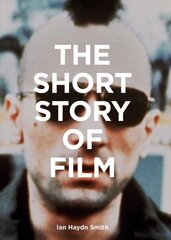 Short Story of Film: A Pocket Guide to Key Genres, Films, Techniques and Movements kaina ir informacija | Knygos apie meną | pigu.lt