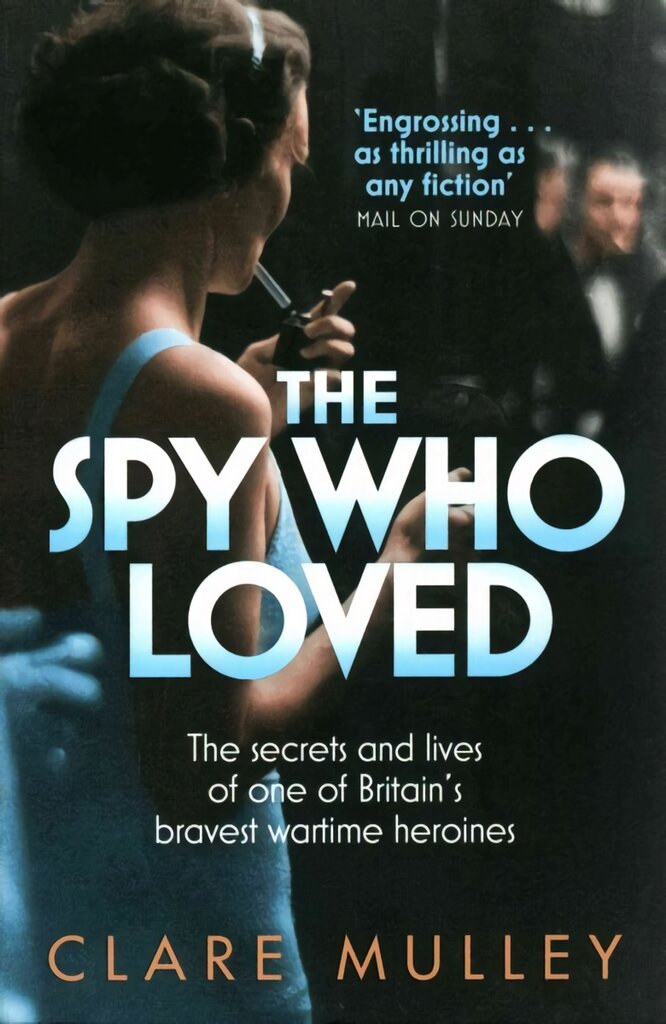 Spy Who Loved: the secrets and lives of one of Britain's bravest wartime heroines Unabridged edition цена и информация | Biografijos, autobiografijos, memuarai | pigu.lt