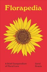 Florapedia: A Brief Compendium of Floral Lore цена и информация | Книги о питании и здоровом образе жизни | pigu.lt