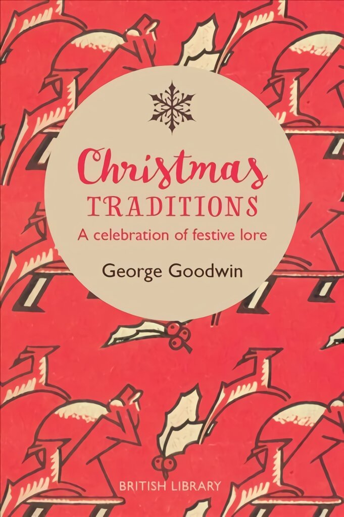 Christmas Traditions: A Celebration of Christmas Lore kaina ir informacija | Istorinės knygos | pigu.lt