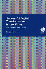 Successful Digital Transformation in Law firms: A Question of Culture цена и информация | Книги по экономике | pigu.lt