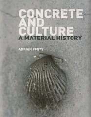 Concrete and Culture: A Material History kaina ir informacija | Socialinių mokslų knygos | pigu.lt