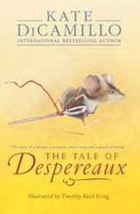 Tale of Despereaux: Being the Story of a Mouse, a Princess, Some Soup, and a Spool of Thread цена и информация | Книги для подростков и молодежи | pigu.lt