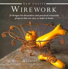 New Crafts: Wirework: 25 Designs for Decorative and Prcatical Wirework Projects That are Easy to Make at Home kaina ir informacija | Knygos apie sveiką gyvenseną ir mitybą | pigu.lt
