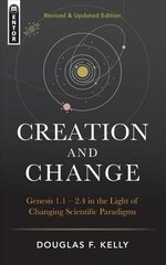 Creation And Change: Genesis 1:1-2:4 in the Light of Changing Scientific Paradigms Revised edition kaina ir informacija | Dvasinės knygos | pigu.lt