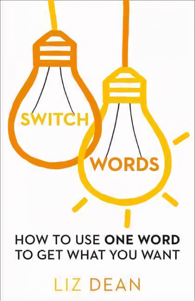 Switchwords: How to Use One Word to Get What You Want kaina ir informacija | Saviugdos knygos | pigu.lt
