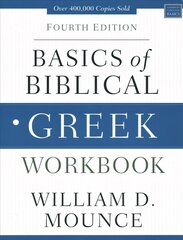 Basics of Biblical Greek Workbook: Fourth Edition kaina ir informacija | Užsienio kalbos mokomoji medžiaga | pigu.lt
