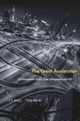 Great Acceleration: An Environmental History of the Anthropocene since 1945 цена и информация | Исторические книги | pigu.lt