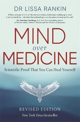 Mind Over Medicine: Scientific Proof That You Can Heal Yourself kaina ir informacija | Saviugdos knygos | pigu.lt