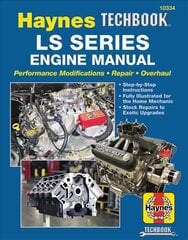 HM LS Series Engine Manual Haynes Techbook: Performance Modifications - Repair - Overhaul: Step-By-Step Instructions, Fully Illustrated for Home Mechanic, Stock Repairs to Exotic Upgrades kaina ir informacija | Enciklopedijos ir žinynai | pigu.lt