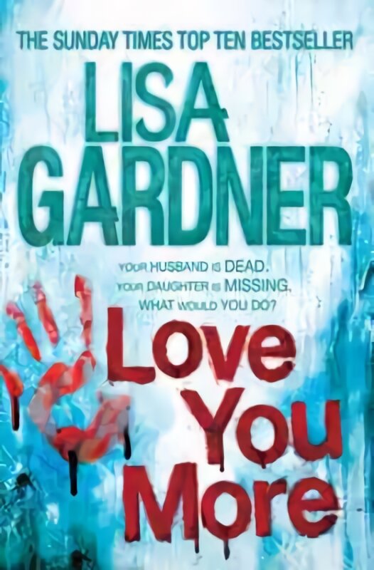 Love You More (Detective D.D. Warren 5): An intense thriller about how far you'd go to protect your child kaina ir informacija | Fantastinės, mistinės knygos | pigu.lt