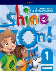 Shine On!: Level 1: Student Book with Extra Practice цена и информация | Пособия по изучению иностранных языков | pigu.lt