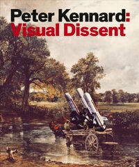 Peter Kennard: Visual Dissent kaina ir informacija | Knygos apie meną | pigu.lt