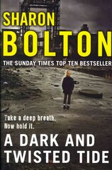 Dark and Twisted Tide: (Lacey Flint: 4): Richard & Judy bestseller Sharon Bolton exposes a darker side to London in this shocking thriller цена и информация | Фантастика, фэнтези | pigu.lt