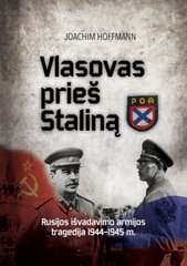 Vlasovas prieš Staliną. Rusijos išvadavimo armijos tragedija 1944–1945 m. kaina ir informacija | Istorinės knygos | pigu.lt