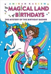 Mystery of the Birthday Basher (The Magical Land of Birthdays #2) kaina ir informacija | Knygos paaugliams ir jaunimui | pigu.lt