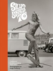 Silver. Skate. Seventies.: California Skateboarding 1975-1978 цена и информация | Книги по фотографии | pigu.lt