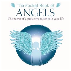 Pocket Book of Angels: The Power of a Protective Presence in Your Life цена и информация | Самоучители | pigu.lt