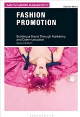 Fashion Promotion: Building a Brand Through Marketing and Communication 2nd edition цена и информация | Книги по экономике | pigu.lt