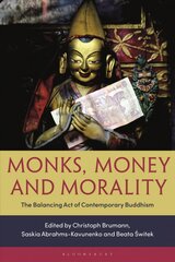 Monks, Money, and Morality: The Balancing Act of Contemporary Buddhism kaina ir informacija | Dvasinės knygos | pigu.lt