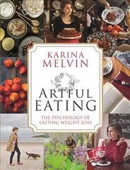 Artful Eating: The Psychology of Lasting Weight Loss kaina ir informacija | Saviugdos knygos | pigu.lt