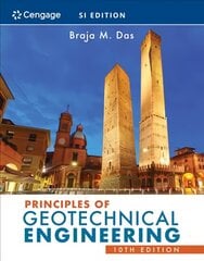 Principles of Geotechnical Engineering, SI Edition 10th edition kaina ir informacija | Socialinių mokslų knygos | pigu.lt