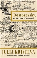 Dostoyevsky, or The Flood of Language цена и информация | Исторические книги | pigu.lt