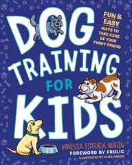 Dog Training for Kids: Fun and Easy Ways to Care for Your Furry Friend kaina ir informacija | Knygos apie sveiką gyvenseną ir mitybą | pigu.lt