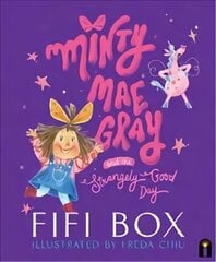 Minty Mae Gray and the Strangely Good Day цена и информация | Книги для малышей | pigu.lt