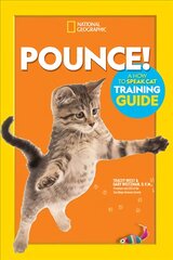 Pounce! A How To Speak Cat Training Guide kaina ir informacija | Knygos paaugliams ir jaunimui | pigu.lt