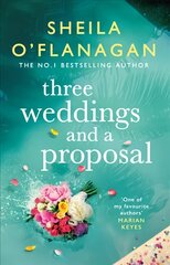 Three Weddings and a Proposal: One summer, three weddings, and the shocking phone call that changes everything . . . цена и информация | Fantastinės, mistinės knygos | pigu.lt