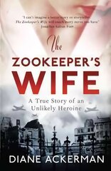 Zookeeper's Wife: An unforgettable true story, now a major film kaina ir informacija | Istorinės knygos | pigu.lt