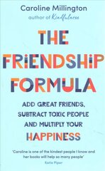 Friendship Formula: Add great friends, subtract toxic people and multiply your happiness цена и информация | Самоучители | pigu.lt