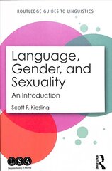 Language, Gender, and Sexuality: An Introduction цена и информация | Пособия по изучению иностранных языков | pigu.lt