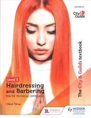 The City & Guilds Textbook Level 2 Hairdressing and Barbering: for the Technical Certificates kaina ir informacija | Lavinamosios knygos | pigu.lt