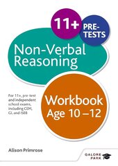 Non-Verbal Reasoning Workbook Age 10-12: For 11plus, pre-test and independent school exams including CEM, GL and ISEB цена и информация | Книги для подростков и молодежи | pigu.lt