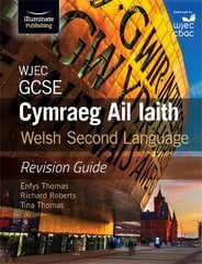 WJEC GCSE Cymraeg Ail Iaith Welsh Second Language: Revision Guide (Language Skills and Practice) kaina ir informacija | Knygos paaugliams ir jaunimui | pigu.lt