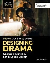 Edexcel GCSE (9-1) Drama: Designing Drama Costume, Lighting, Set & Sound Design kaina ir informacija | Knygos paaugliams ir jaunimui | pigu.lt