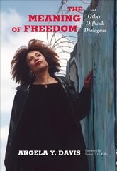 Meaning of Freedom: And Other Difficult Dialogues цена и информация | Книги по социальным наукам | pigu.lt