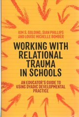 Working with relational trauma in schools kaina ir informacija | Socialinių mokslų knygos | pigu.lt